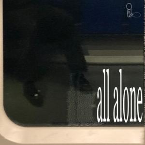 all alone