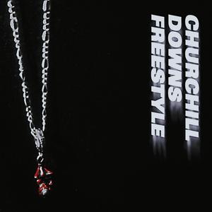 Churchill Downs Freestyle (feat. Cv$t)