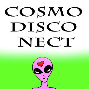 Cosmo Disco Nect