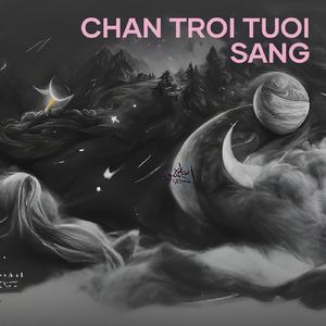 CHAN TROI TUOI SANG