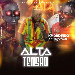 ALTA TENSÃO (feat. Khordeiro Pussy Man)