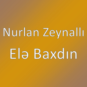 Elə Baxdın