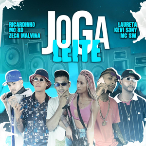 Joga Leite (feat. Mc Laureta, Kevi Sony & MC SW) (Brega Funk)