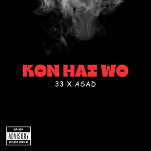 Kon Hai Wo? (feat. Asad & Hammad)