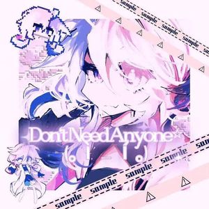 DNA（Don't Need Anyone☆）