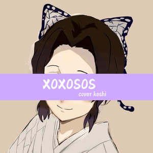 xoxosos(COVER keshi)