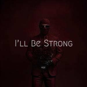 I'll Be Strong