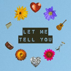 Let Me Tell You (feat. Lul Patchy)