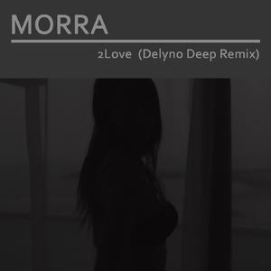 2 Love (I Want You) (Delyno Deep Remix Radio)