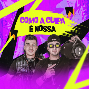 Como a Culpa É Nossa