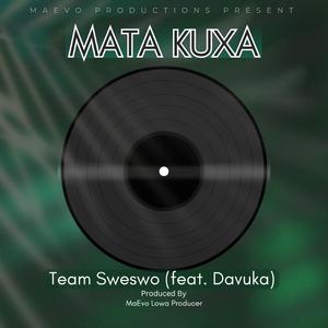 Mata Kuxa (feat. Team Sweswo & Davuka)
