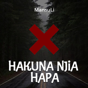 Hakuna Njia Hapa