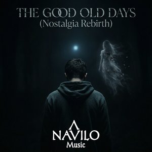 The Good Old Days (Nostalgia Rebirth)