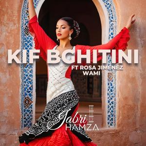 KIF BGHITINI (feat. ROSA JIMENEZ)