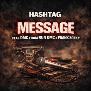 Message (feat. Frank Zozky & Run-D.M.C.)