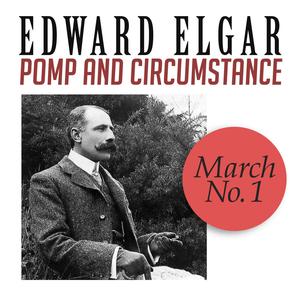 Pomp and Circumstance, March No. 1