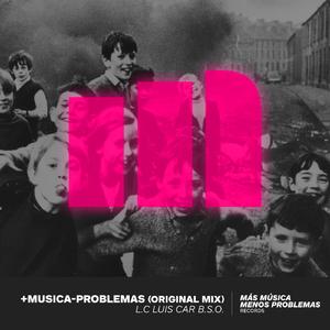 B.S.O +Musica-Problemas (Original Mix)