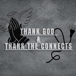 Thank God & Thank the Connects