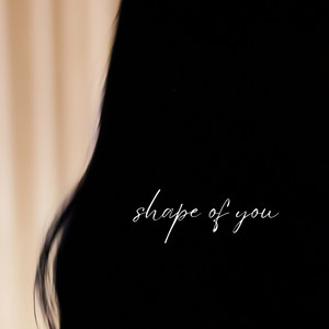 Shape of You