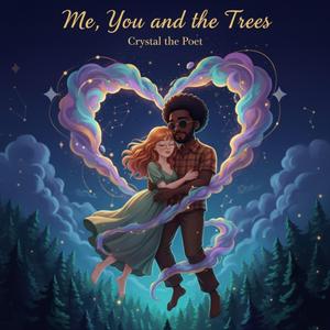 Me, You, and the Trees