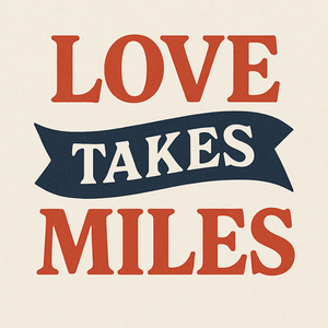 Love Takes Miles