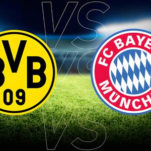 Der (deutsche) Klassiker: BVB vs FC Bayern