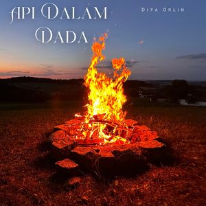 Api Dalam Dada
