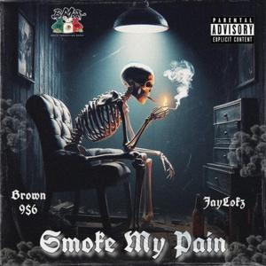 Smok My Pain (feat. JayLokz)