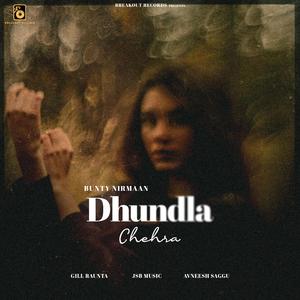Dhundla Chehra