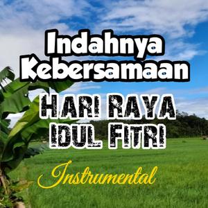 Indahnya Kebersamaan (Hari Raya Idul Fitri)