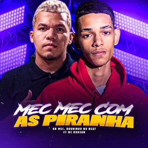 Mec Mec Com as Piranha