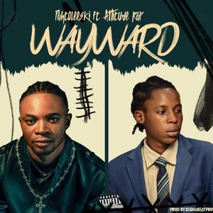 Wayward (feat. Attitude rap)