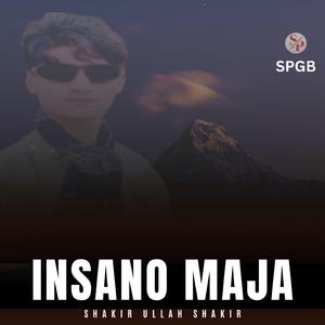 Insano Maja (feat. Shakir Ullah Shakir)