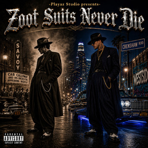 Zoot Suits Never Die