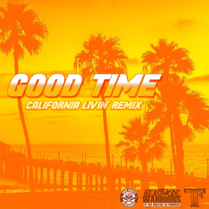 Good Time (California Livin' Remix) [feat. JP Tha Hustler & Slyzwicked]