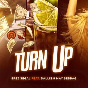 Turn Up (feat. Dallis & May Sebbag)