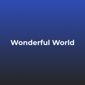 Wonderful World
