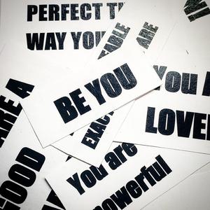 You Are Enough You Are Powerful You Are Incredible You're Perfectly Imperfect You Are Complete You Are Okay You Are Loveable Exactly As You Are You Are a Good Parent You Are Unstoppable Trust Your Self Go Ahead and Shine Sure You Can #YouAreEnough