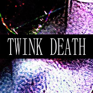 TWINK DEATH