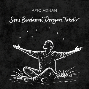 Seni Berdamai Dengan Takdir