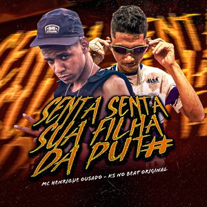 Senta Senta Sua Filha da Puta