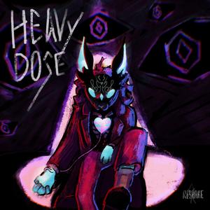 Heavy Dose