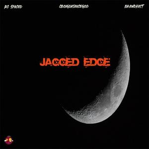Jagged Edge (feat. Cboigdasaucegod & Brawdkast)