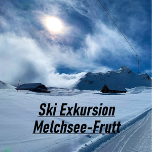 Melchsee-Frutt (Ski Exkursion)