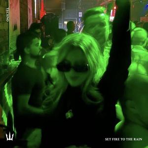 SET FIRE TO THE RAIN (TECHNO)