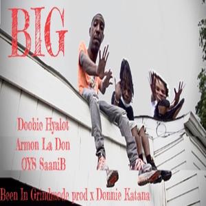 Big (feat. Armon la Don & Oys Saanib)