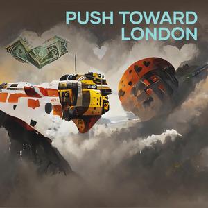 Push Toward London