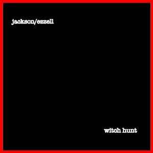 Witch Hunt (feat. Jason Ezzell)