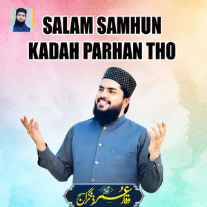 Salam Samhun Kadah Parhan Tho