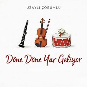 Döne Döne Yar Geliyor (Klarnet Taksim)